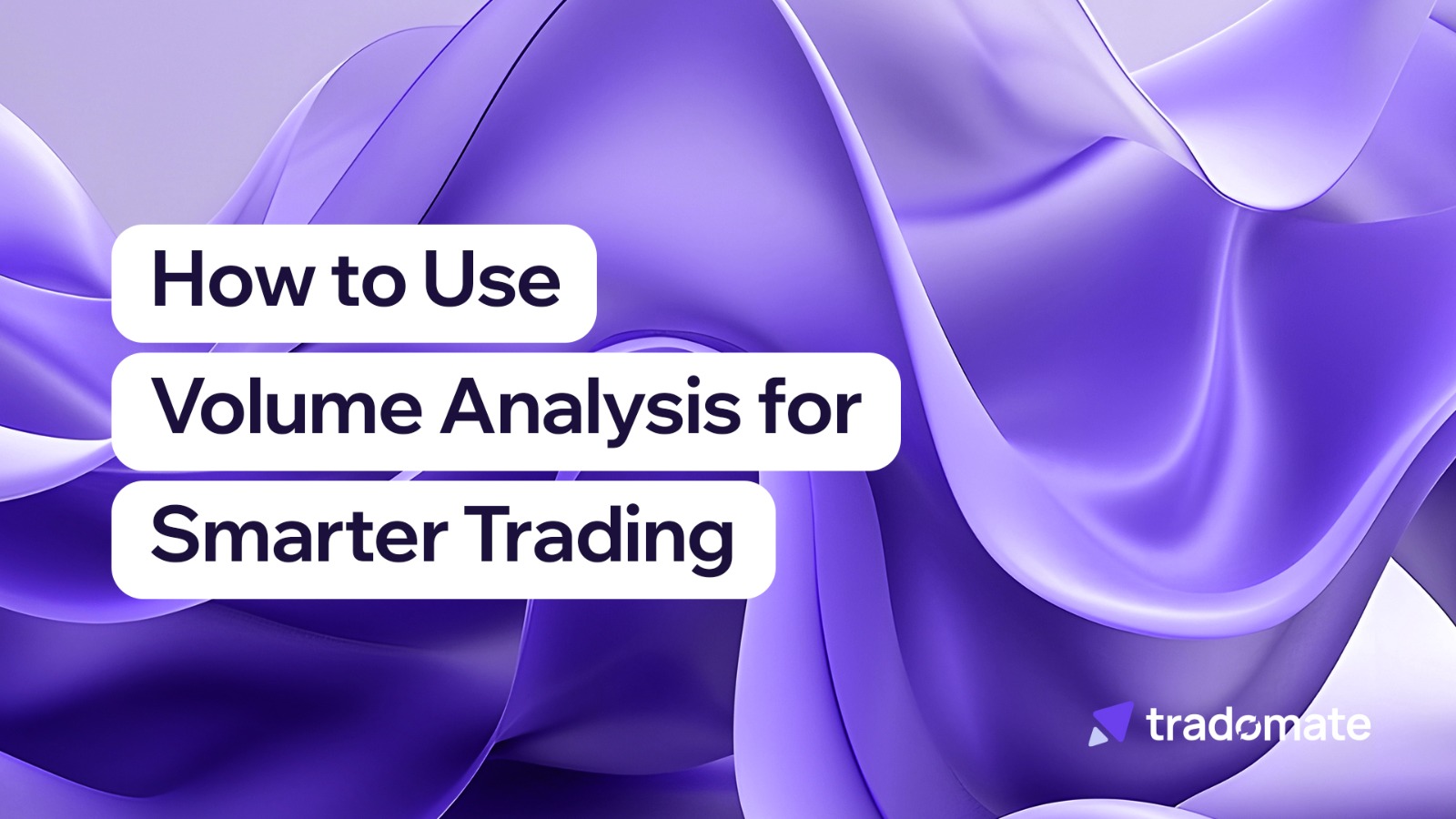 Volume Analysis in Trading - Key Strategies for Smarter Decisions